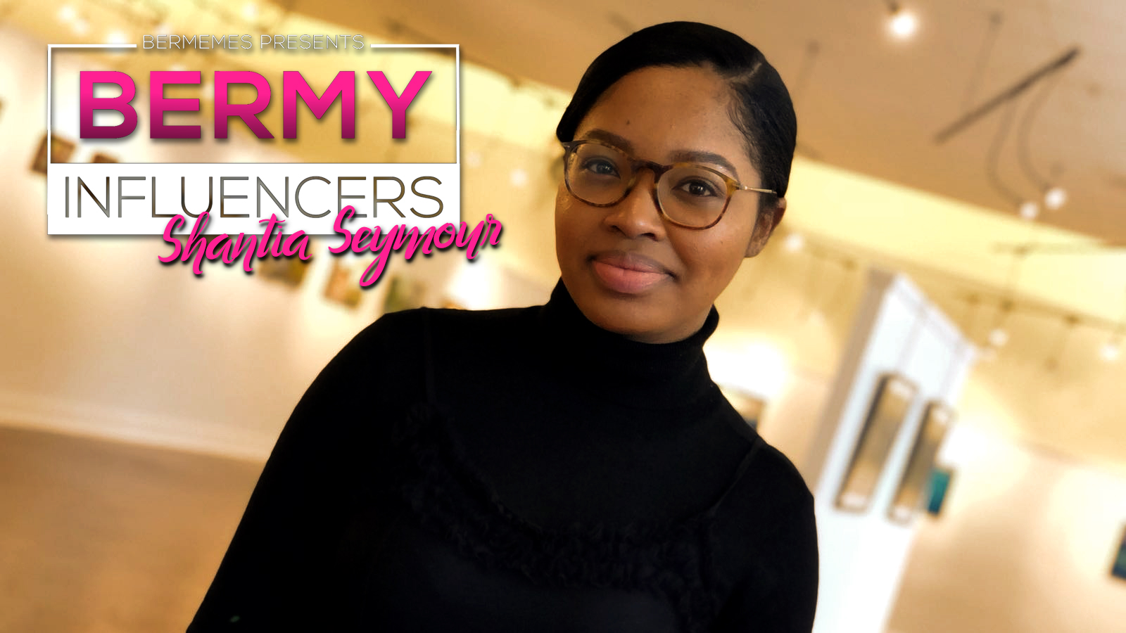 Bermy Influencers: Shantia Seymour